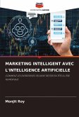 MARKETING INTELLIGENT AVEC L'INTELLIGENCE ARTIFICIELLE MARKETING INTELLIGENT AVEC L'INTELLIGENCE ARTIFICIELLE