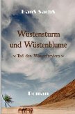 Wüstensturm und Wüstenblume Wüstensturm und Wüstenblume