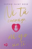 Ni tú conmigo, ni yo sin ti Ni tú conmigo, ni yo sin ti