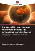 La sécurité, un concept transversal dans les processus universitaires La sécurité, un concept transversal dans les processus universitaires