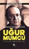 Kalpaksiz Kuvvayi Milliyeci Ugur Mumcu Kalpaksiz Kuvvayi Milliyeci Ugur Mumcu