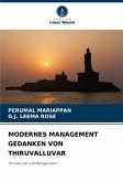 MODERNES MANAGEMENT GEDANKEN VON THIRUVALLUVAR MODERNES MANAGEMENT GEDANKEN VON THIRUVALLUVAR