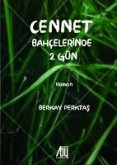 Cennet Bahcelerinde 2 Gün Cennet Bahcelerinde 2 Gün
