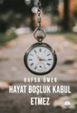 Hayat Bosluk Kabul Etmez Hayat Bosluk Kabul Etmez