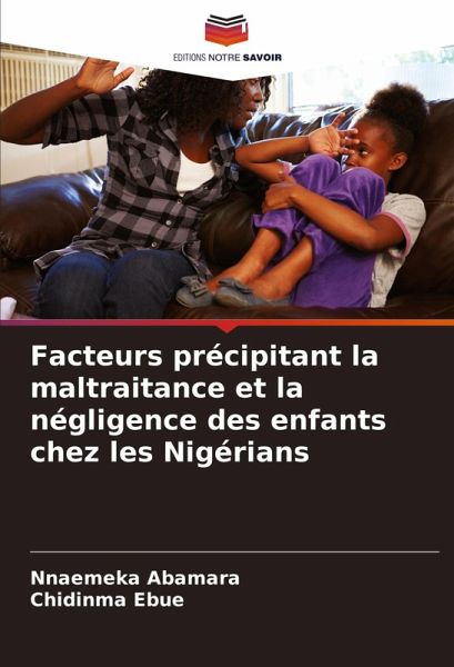 Facteurs précipitant la maltraitance et la négligence des enfants chez les Nigérians