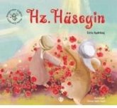 Hz. Hüseyin - Peygamber Caginin Mutlu Cocuklari Hz. Hüseyin - Peygamber Caginin Mutlu Cocuklari