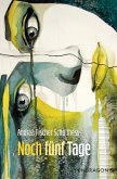 Noch fünf Tage Noch fünf Tage