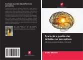 Avaliação e gestão das deficiências perceptivas Avaliação e gestão das deficiências perceptivas