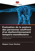 Évaluation de la posture des personnes souffrant d'un dysfonctionnement temporo-mandibulaire Évaluation de la posture des personnes souffrant d'un dysfonctionnement temporo-mandibulaire