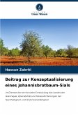 Beitrag zur Konzeptualisierung eines Johannisbrotbaum-Sials Beitrag zur Konzeptualisierung eines Johannisbrotbaum-Sials