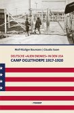 Deutsche 'Alien Enemies' in den USA. Camp Oglethorpe 1917 - 1920 Deutsche 'Alien Enemies' in den USA. Camp Oglethorpe 1917 - 1920