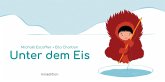 Unter dem Eis Unter dem Eis