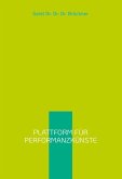 Plattform für Performanzkünste Plattform für Performanzkünste