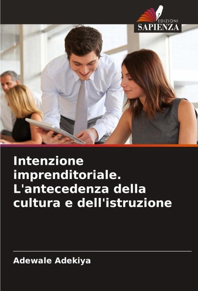 Intenzione imprenditoriale. L'antecedenza della cultura e dell'istruzione