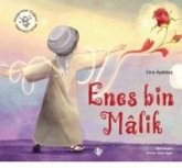 Hz. Enes Bin Malik - Peygamber Caginin Mutlu Cocuklari Hz. Enes Bin Malik - Peygamber Caginin Mutlu Cocuklari