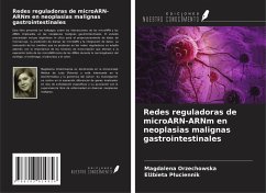 Redes reguladoras de microARN-ARNm en neoplasias malignas gastrointestinales - Orzechowska, Magdalena; P¿uciennik, El¿bieta