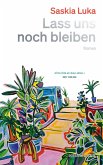 Lass uns noch bleiben Lass uns noch bleiben