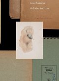 Irène Zurkinden: die Liebe, das Leben Irène Zurkinden: die Liebe, das Leben