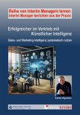 Erfolgreicher im Vertrieb mit Künstlicher Intelligenz Erfolgreicher im Vertrieb mit Künstlicher Intelligenz