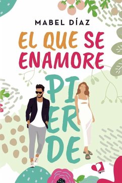 El que se enamore pierde El que se enamore pierde