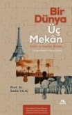 Bir Dünya Üc Mekan Anilar ve Seyahat Yazilari