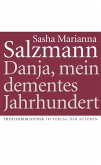Danja, mein dementes Jahrhundert Danja, mein dementes Jahrhundert