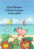Das kleine Schweinchen Schnuffel Das kleine Schweinchen Schnuffel