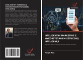 INTELIGENTNY MARKETING Z WYKORZYSTANIEM SZTUCZNEJ INTELIGENCJI INTELIGENTNY MARKETING Z WYKORZYSTANIEM SZTUCZNEJ INTELIGENCJI
