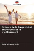Science de la longévité et recherche sur le vieillissement Science de la longévité et recherche sur le vieillissement