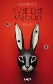 Wie die Karnickel Wie die Karnickel