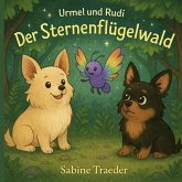 Urmel und Rudi: Der Sternenflügelwald Urmel und Rudi: Der Sternenflügelwald