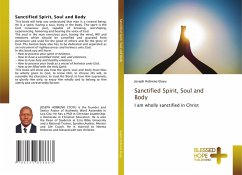 Sanctified Spirit, Soul and Body Sanctified Spirit, Soul and Body