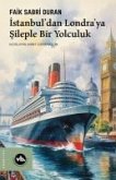 Istanbuldan Londraya Sileple Bir Yolculuk Istanbuldan Londraya Sileple Bir Yolculuk