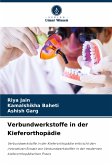 Verbundwerkstoffe in der Kieferorthopädie Verbundwerkstoffe in der Kieferorthopädie