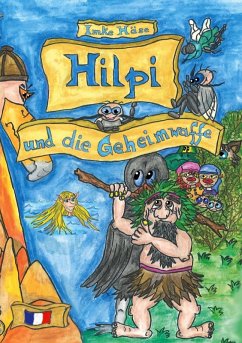 Hilpi und die Geheimwaffe Hilpi und die Geheimwaffe