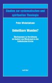 Unheilbare Wunden? Unheilbare Wunden?