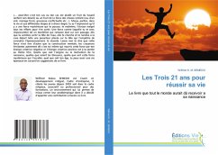 Les Trois 21 ans pour réussir sa vie