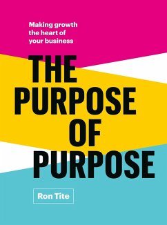 Cover The Purpose of Purpose: Making Growth the Heart of Your Business (eBook, ePUB)