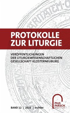 Cover Protokolle zur Liturgie. Veröffentlichungen der Liturgiewissenschaftlichen... / Protokolle zur Liturgie
