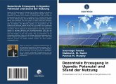 Dezentrale Erzeugung in Uganda: Potenzial und Stand der Nutzung Dezentrale Erzeugung in Uganda: Potenzial und Stand der Nutzung