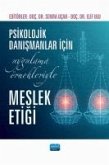 Psikolojik Danismanlar Icin Uygulama Örnekleriyle Meslek Etigi