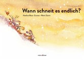Wann schneit es endlich? Wann schneit es endlich?