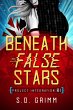 Beneath False Stars (Project... - Bild 1