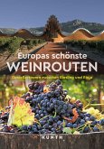 KUNTH Europas schönste Weinrouten KUNTH Europas schönste Weinrouten