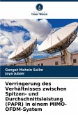 Verringerung des Verhältnisses zwischen Spitzen- und Durchschnittsleistung (PAPR) in einem MIMO-OFDM-System Verringerung des Verhältnisses zwischen Spitzen- und Durchschnittsleistung (PAPR) in einem MIMO-OFDM-System