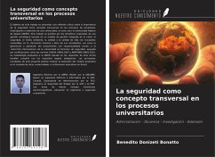 La seguridad como concepto transversal en los procesos universitarios - Bonatto, Benedito Donizeti