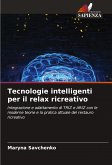 Tecnologie intelligenti per il relax ricreativo