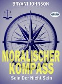 Moralischer Kompass (eBook, ePUB) Moralischer Kompass (eBook, ePUB)