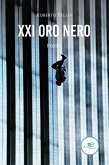 XXI Oro Nero. Poesie (eBook, ePUB) XXI Oro Nero. Poesie (eBook, ePUB)