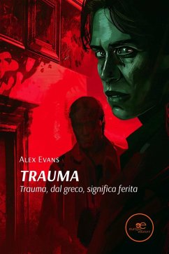 Cover Trauma. Trauma, dal greco, significa ferita (eBook, ePUB)